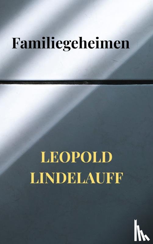 Lindelauff, Leopold - Familiegeheimen