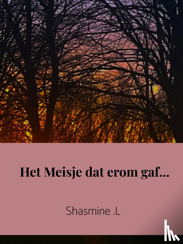 .L, Shasmine - Het Meisje dat erom gaf...