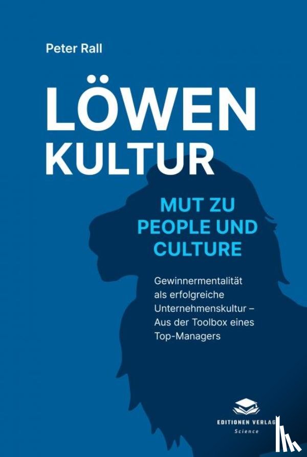 Rall, Peter - Löwenkultur - Mut zu People und Culture
