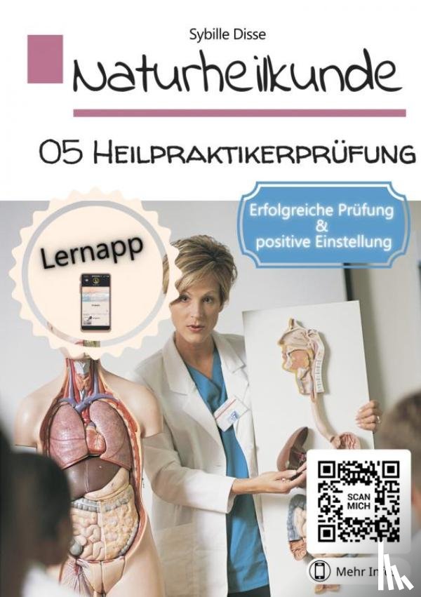 Disse, Sybille - Naturheilkunde Band 05: Heilpraktikerprüfung