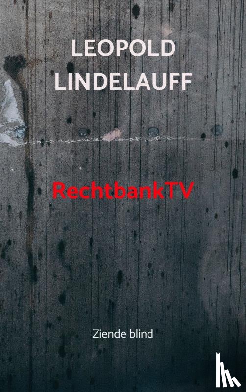 Lindelauff, Leopold - RechtbankTV