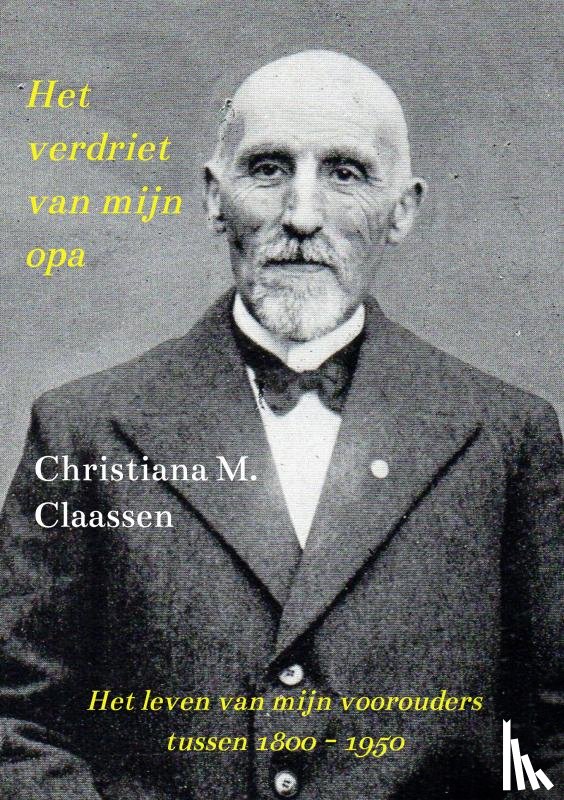 Claassen, Christiana - Het verdriet van mijn opa