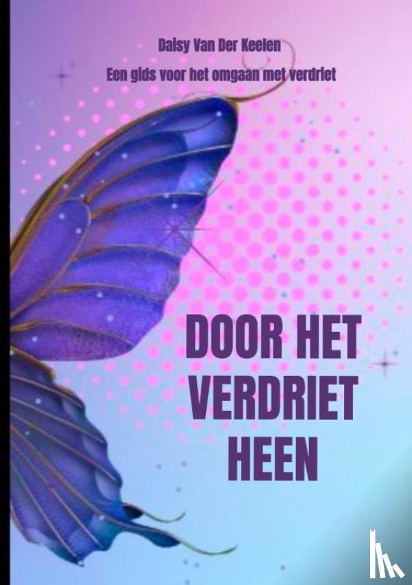 Van Der Keelen, Daisy - Door het verdriet heen