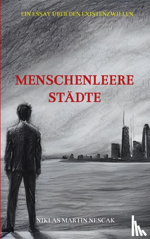 Nescak, Niklas Martin - Menschenleere Städte