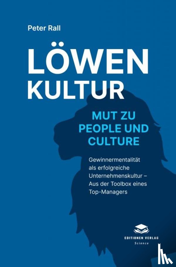 Rall, Peter - Löwenkultur – Mut zu People und Culture (Softcover)