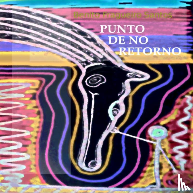 Fragueiro Santos, Benito - PUNTO DE NO RETORNO