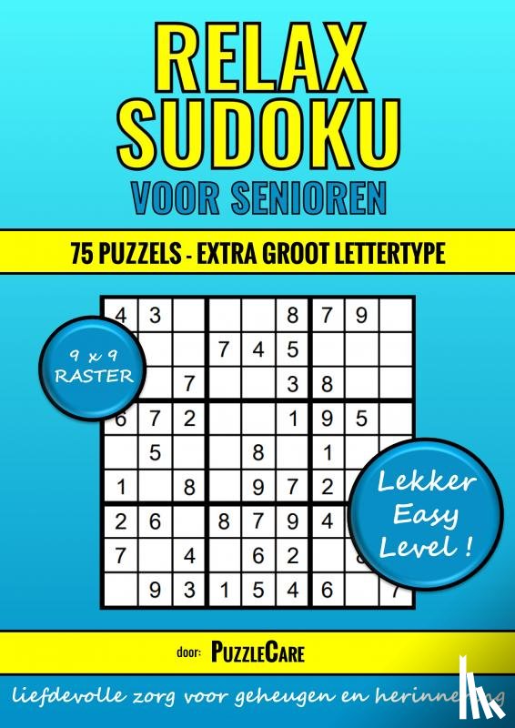 Care, Puzzle - Sudoku Relax voor Senioren 9x9 Raster - 75 Puzzels Extra Groot Lettertype - Lekker Easy Level!