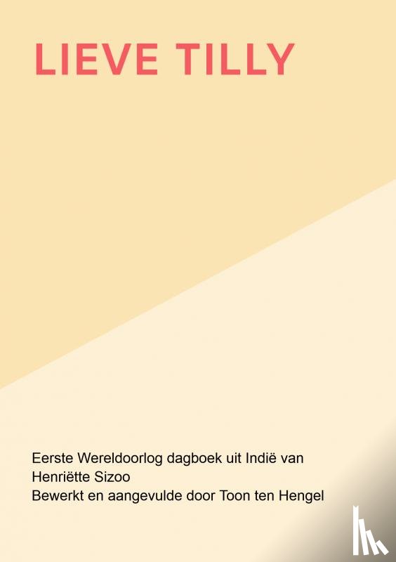 ten Hengel, Toon - Lieve Tilly