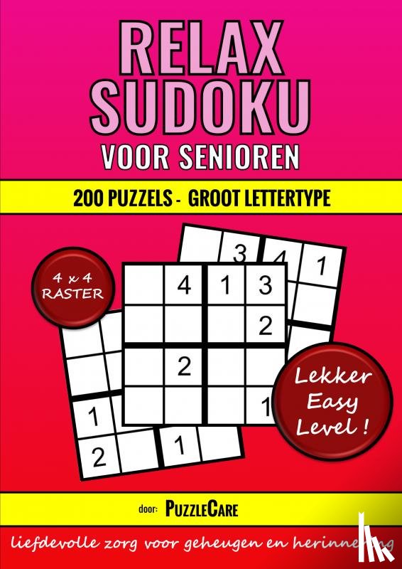 Care, Puzzle - Sudoku Relax voor Senioren 4x4 Raster - 200 Puzzels Groot Lettertype - Lekker Easy Level!