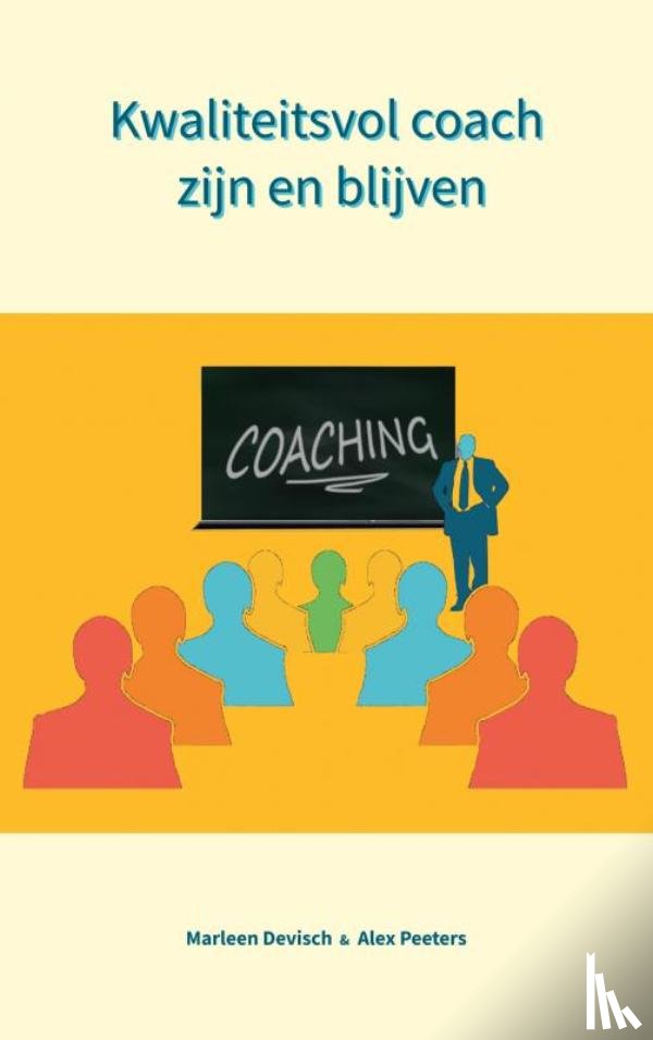 & Marleen Devisch, Alex Peeters - Kwaliteitsvol coach zijn en blijven