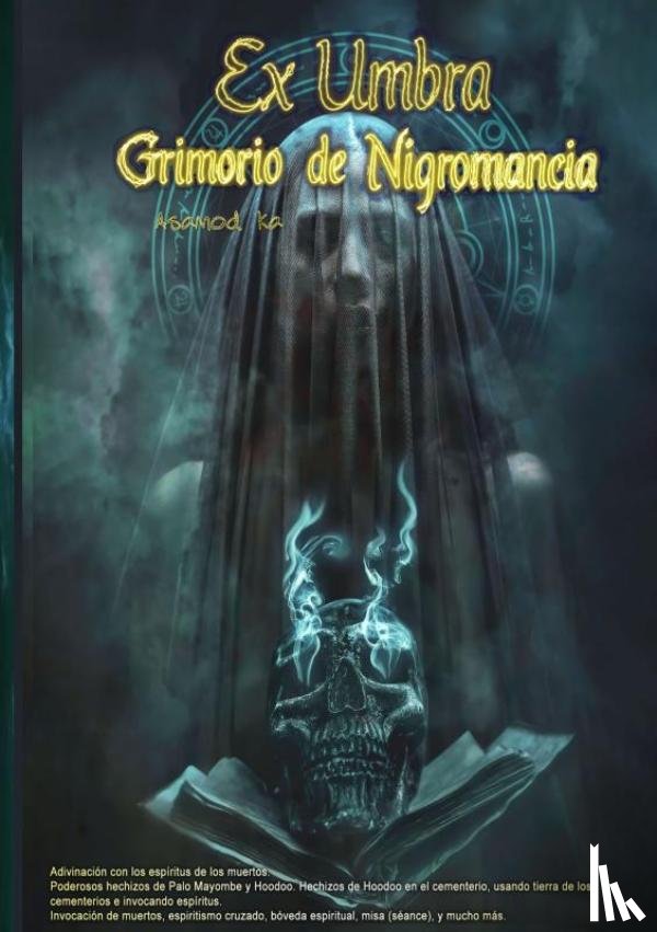 Ka, Asamod - Ex Umbra- Grimorio de Nigromancia