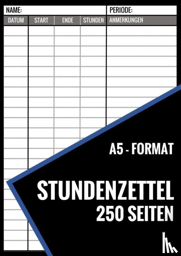 Und Mehr, Stundenzettel - Stundenzettel - 250 Seiten - Format A5