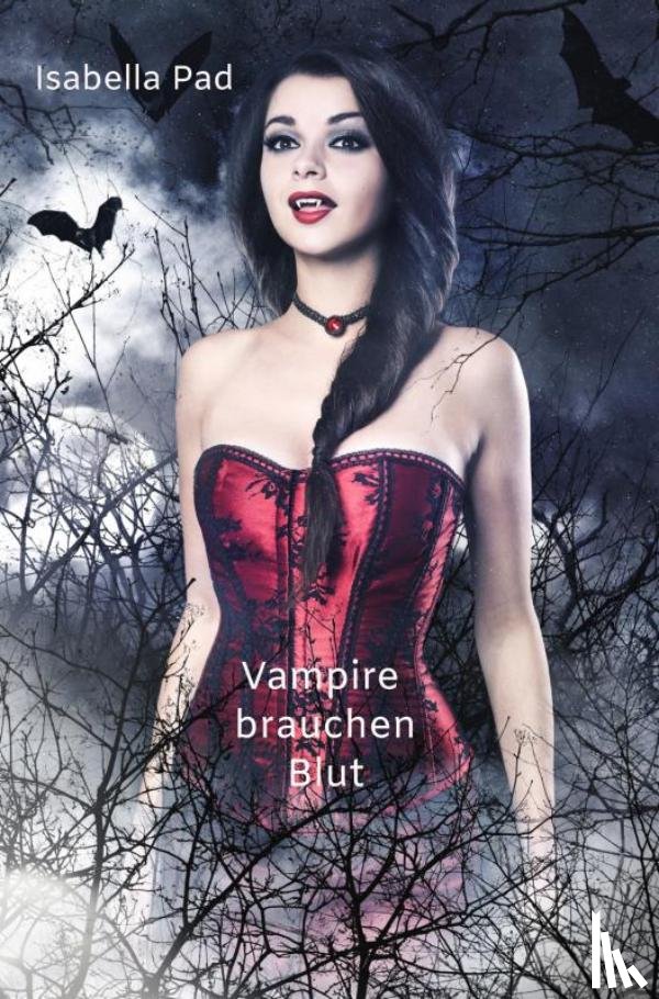 Pad, Isabella - Vampire brauchen Blut