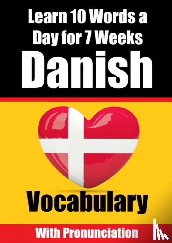 de Haan, Auke - Danish Vocabulary Builder: Learn 10 Danish Words a Day for 7 Weeks | The Daily Danish Challenge