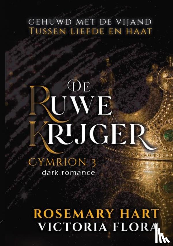 Hart, Rosemary - De Ruwe Krijger