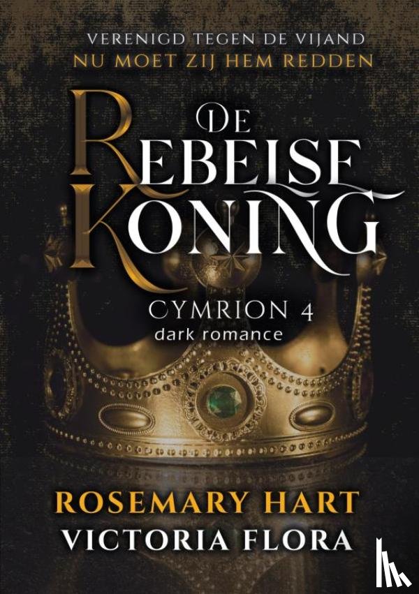Hart, Rosemary - De Rebelse Koning
