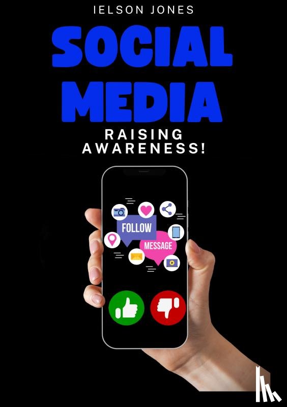 Jones, Ielson - Social Media: Raising Awareness!