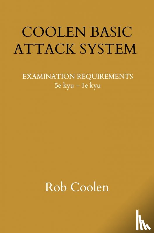 Coolen, Rob - Coolen Basic Attack System Examination Requirements