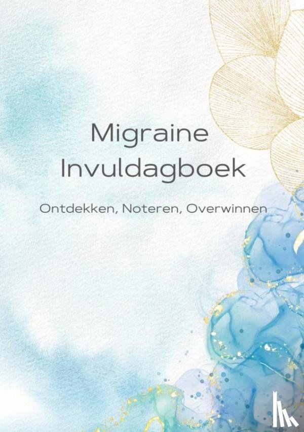 Wit, Alexandra - Migraine Dagboek