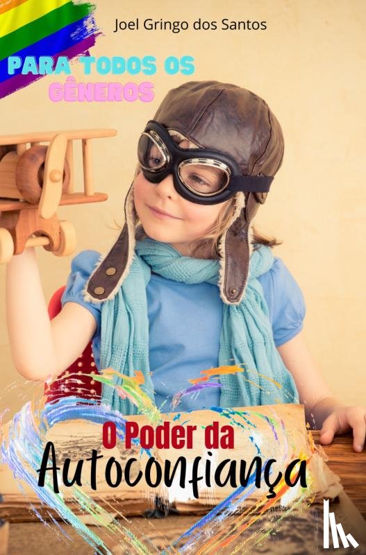 Gringo dos Santos, Joel - O poder da Autoconfiança