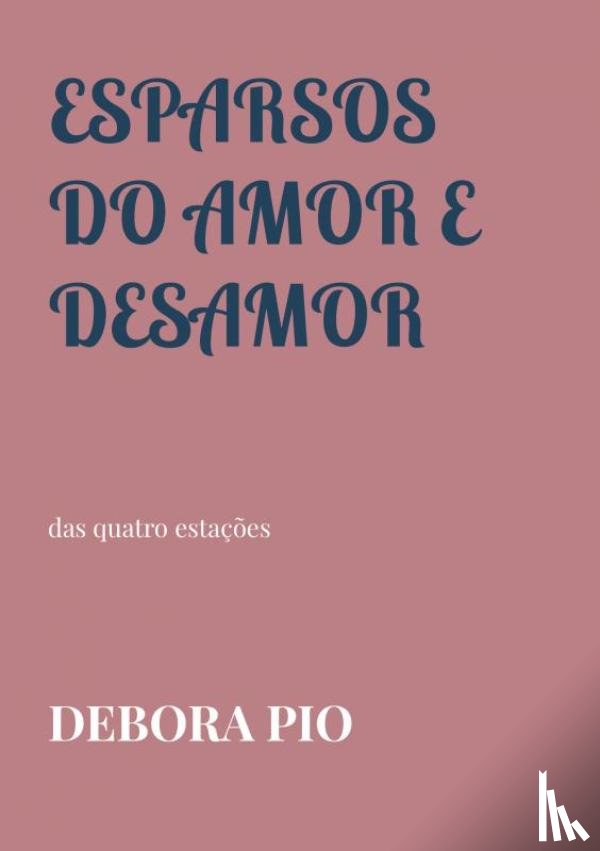 Pio, Debora - Esparsos do Amor e Desamor