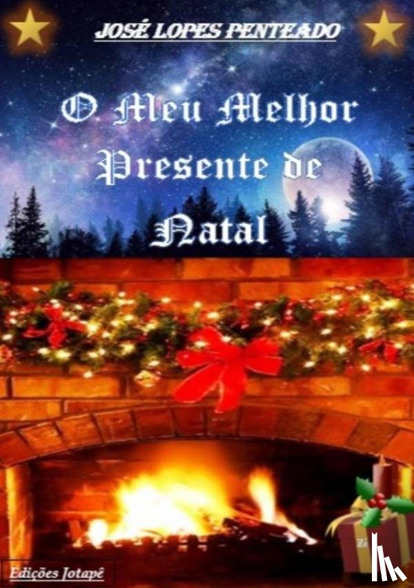 Lopes Penteado, José - O Meu Melhor Presente de Natal