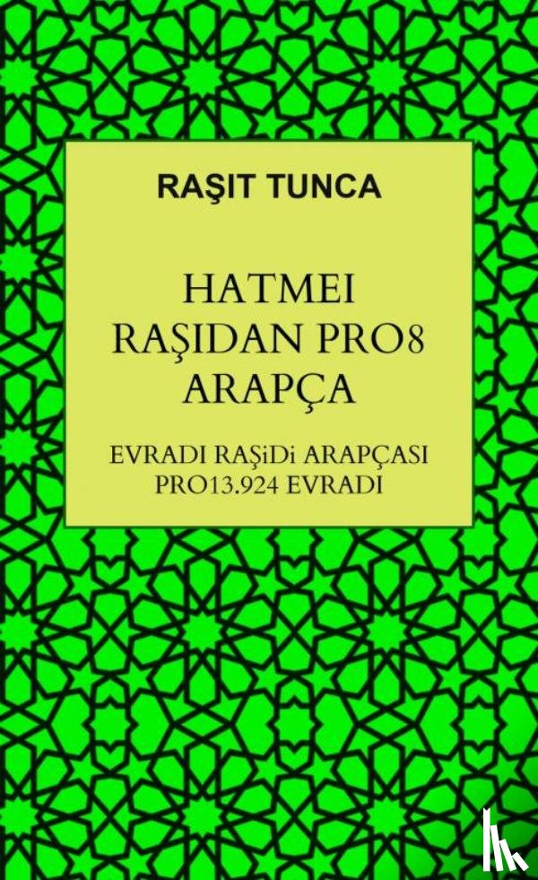 Tunca, Raşit - HATMEi RAŞiDAN PRO8 ARAPÇA