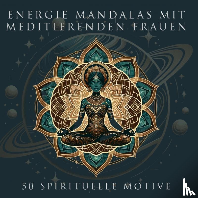 Stanke, Stefanie - Energie Mandalas mit meditierenden Frauen