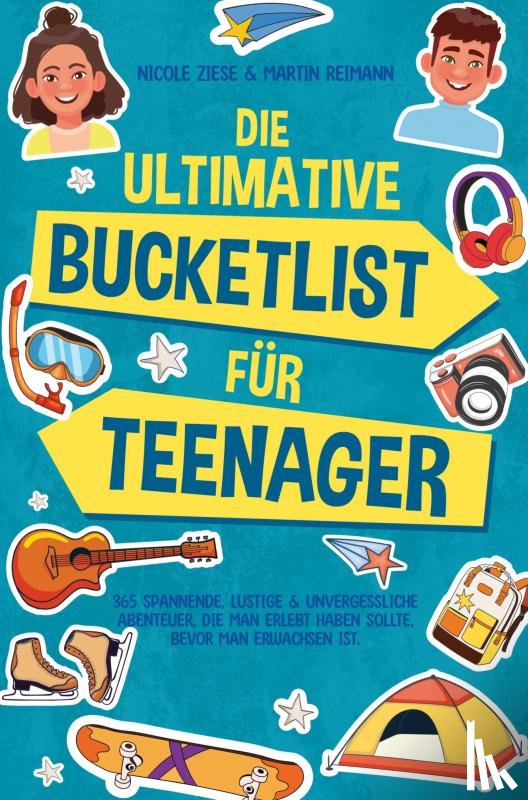Ziese, Nicole - Die ultimative Bucketlist für Teenager