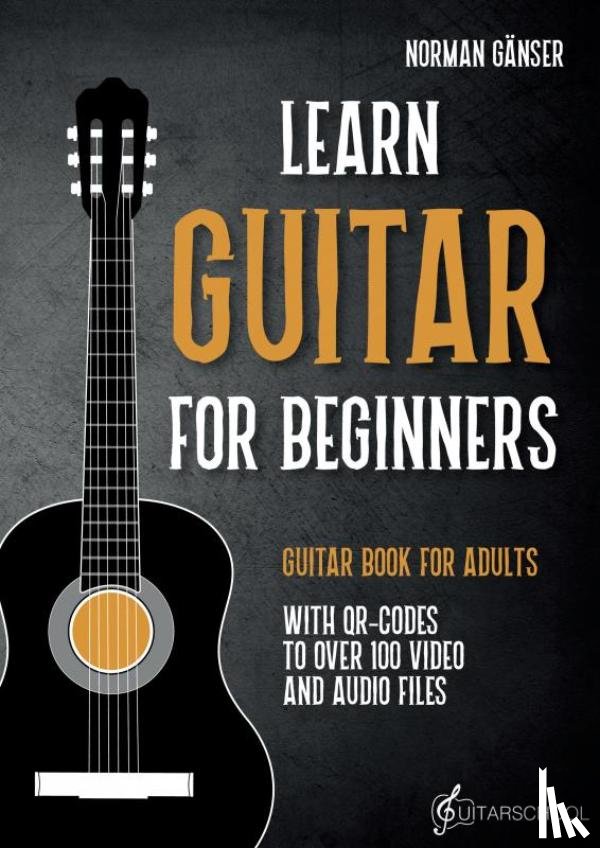 Gänser, Norman - Learn Guitar for Beginners - Guitar Book for Adults