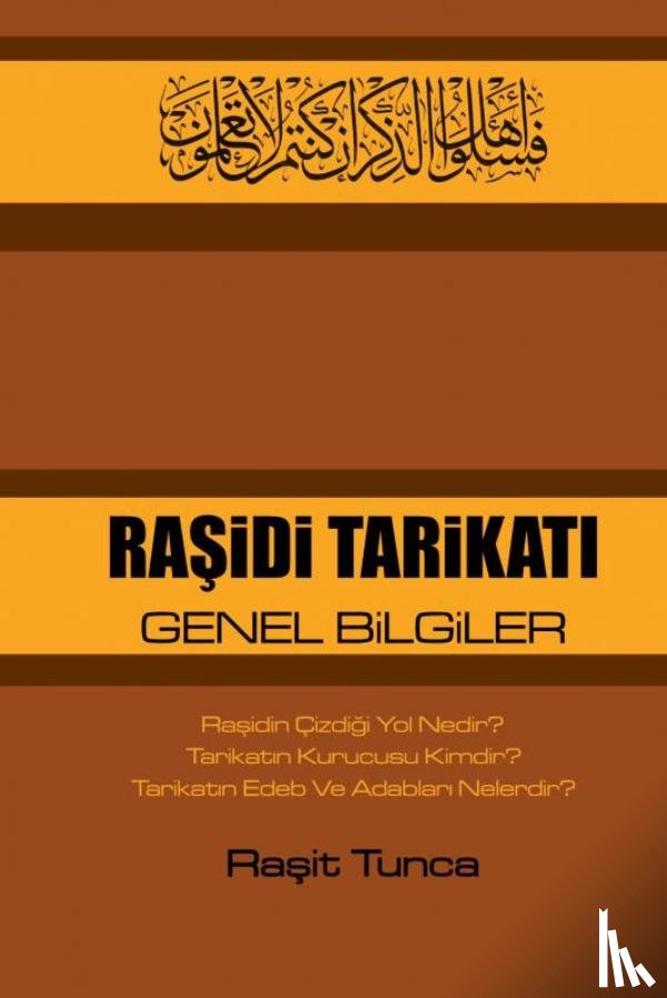 Tunca, Raşit - RAŞiDi TARiKATI GENEL BiLGiLER