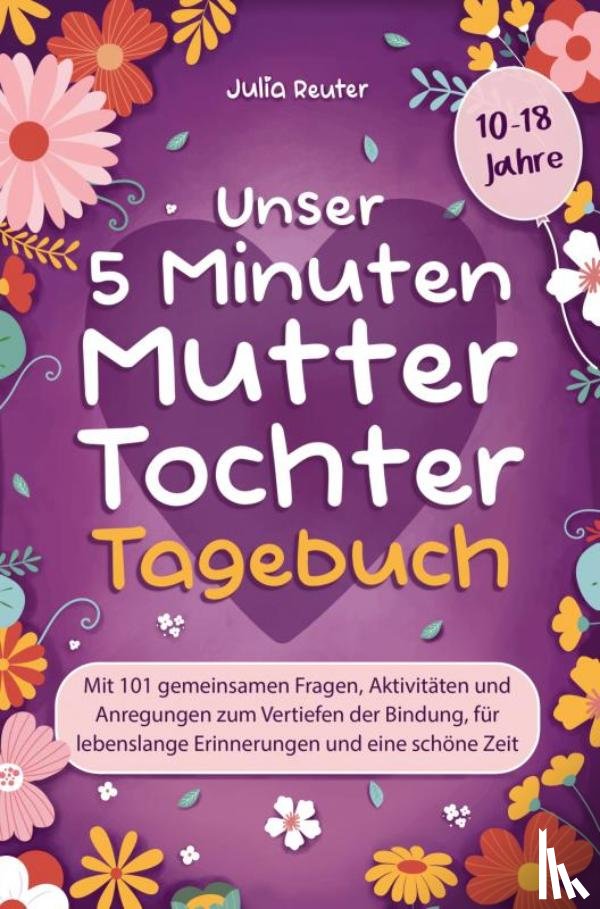 Reuter, Julia - Unser 5 Minuten Mutter-Tochter-Tagebuch