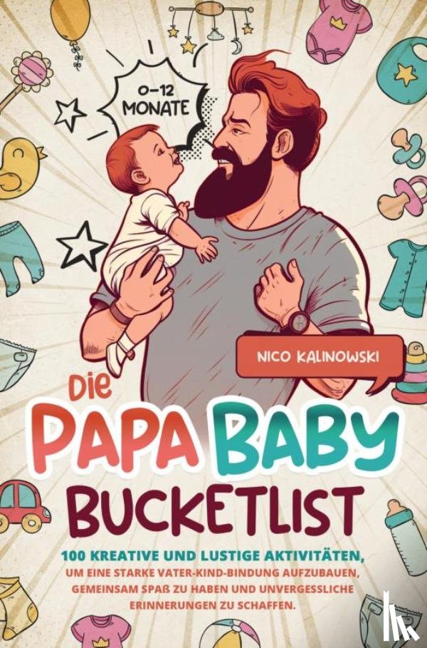 Kalinowski, Nico - Die Papa Baby Bucketlist
