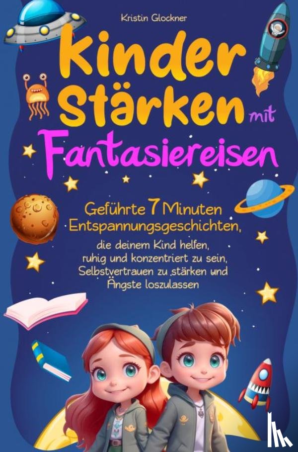 Glockner, Kristin - Kinder stärken mit Fantasiereisen
