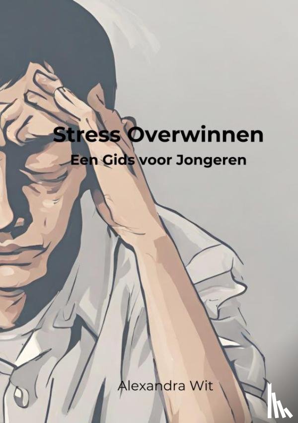 Wit, Alexandra - Stress Overwinnen