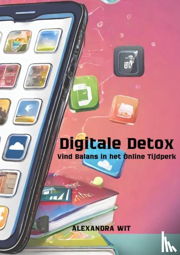 Wit, Alexandra - Digitale Detox