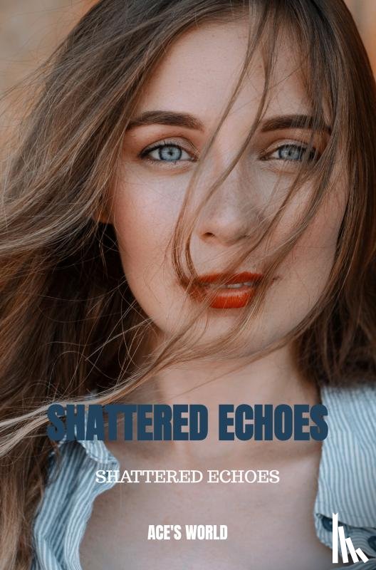 World, Ace's - Shattered Echoes