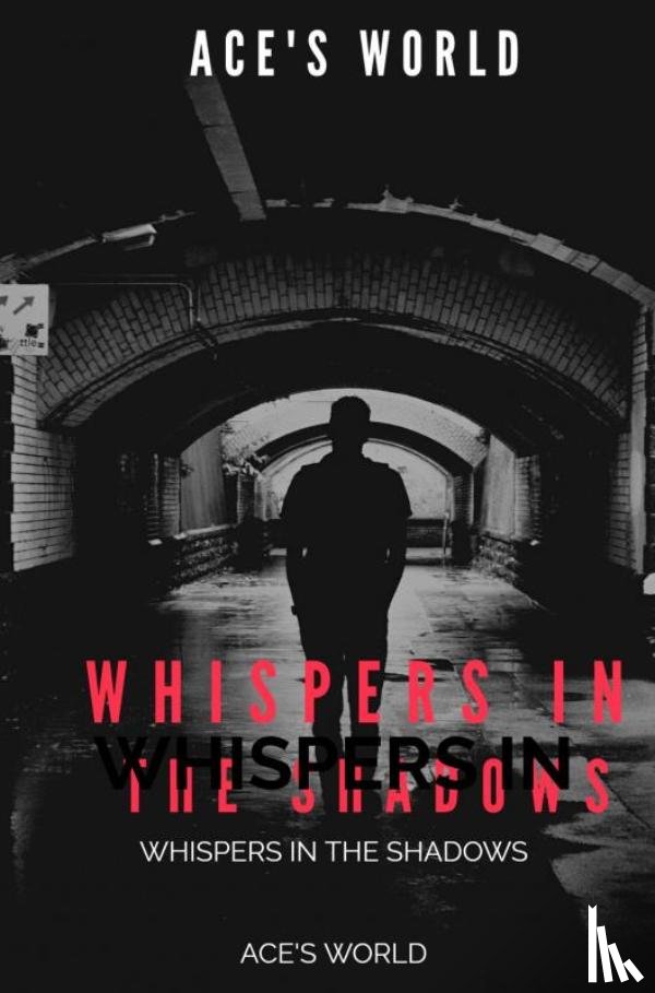 World, Ace'S - Whispers in the Shadows