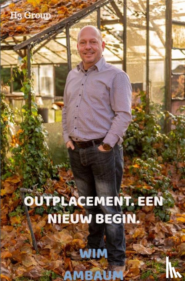 Ambaum, Wim - Outplacement. Een nieuw begin.