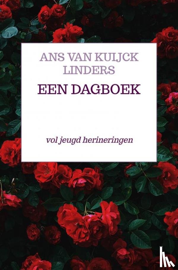Van Kuijck Linders, Ans - een dagboek