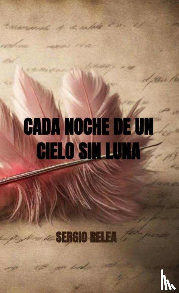 Relea, Sergio - Cada noche de un cielo sin luna