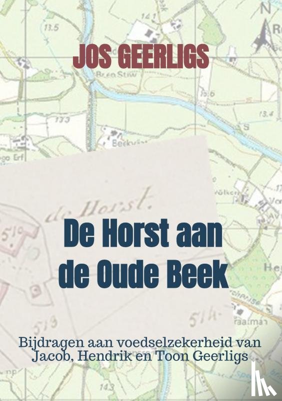 Geerligs, Jos - De Horst aan de Oude Beek