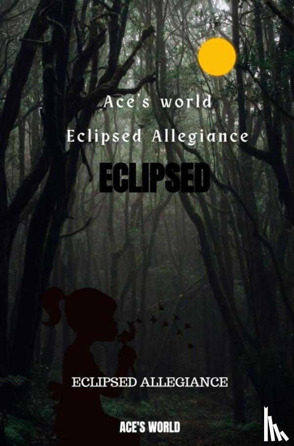 World, Ace'S - Eclipsed Allegiance