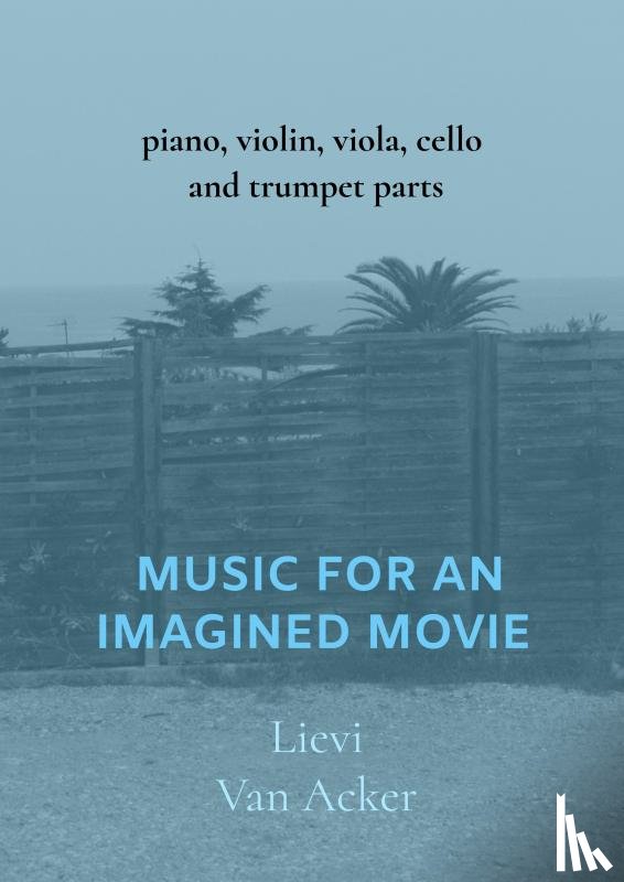 Van Acker, Lievi - Music for an imagined movie