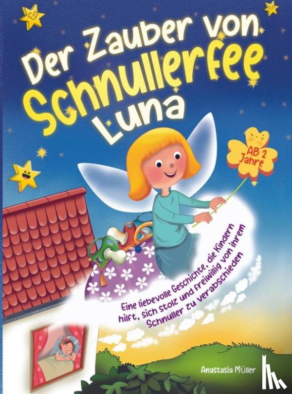 Müller, Anastasia - Der Zauber von Schnullerfee Luna