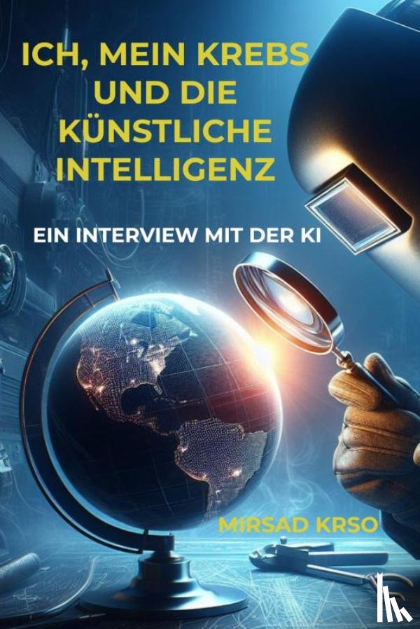 Krso, Mirsad - Ich Mein Krebs Und die künstliche Intelligenz