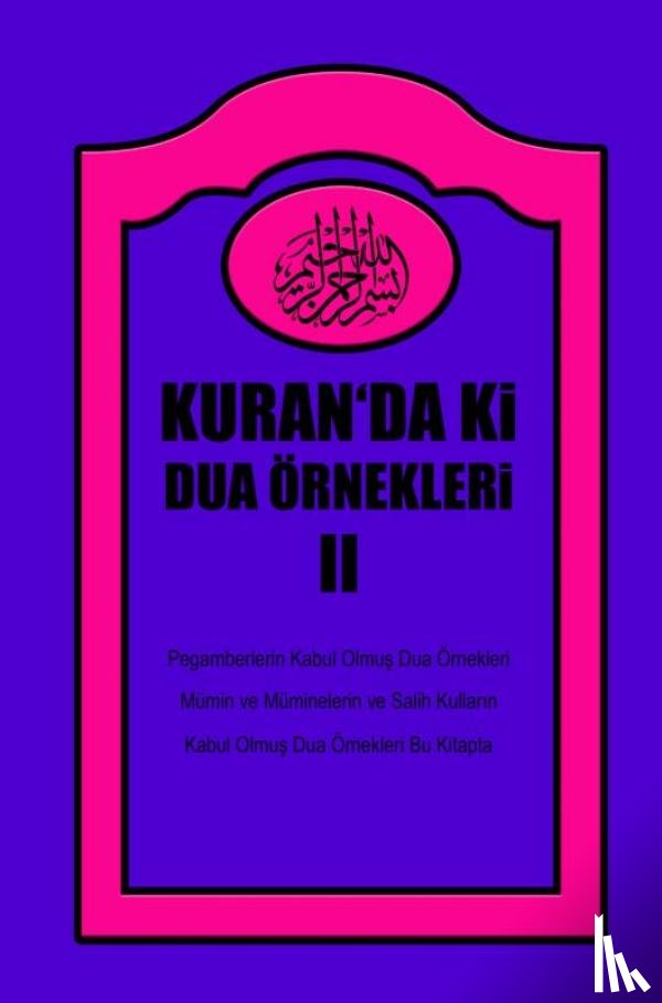 Tunca, Raşit - KURANDAKi DUA ÖRNEKLERi II