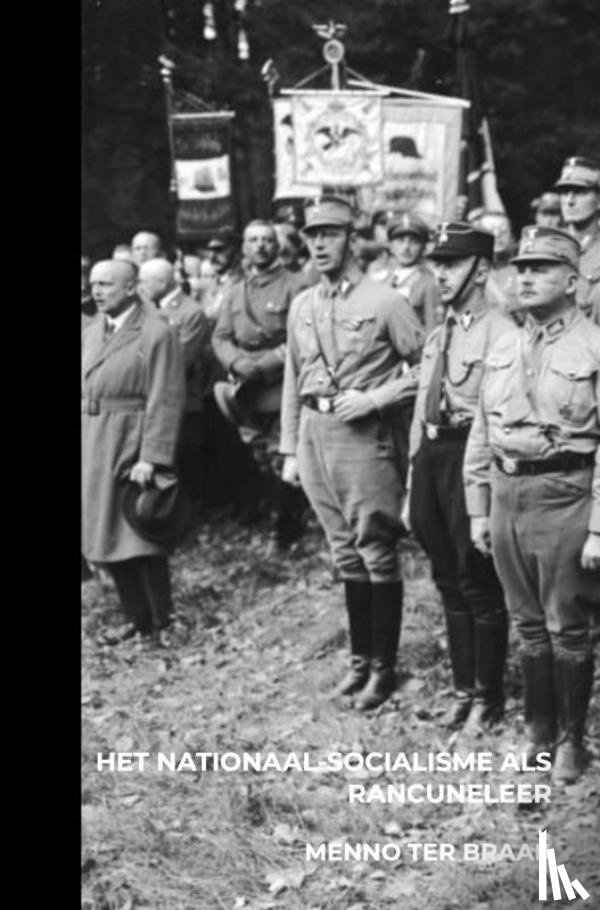 Ter Braak, Menno - Het nationaal-socialisme als rancuneleer