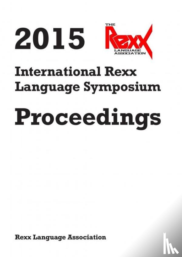 Language Association, Rexx - 2015 International Rexx Language Symposium Proceedings