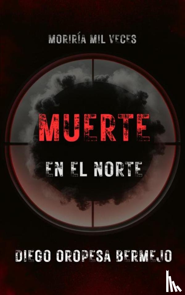 Oropesa Bermejo, Diego - MUERTE EN EL NORTE